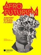 Kinshasha Holman Conwill, Nat'l Mus Afr Am Hist Culture, Vernon Reid, Kevin Strait, Kevin M. Strait, Kevin Young... - Afrofuturism