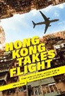 Martin K. Whyte, John D. Wong, Wong John D. - Hong Kong Takes Flight