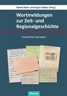 Robert Bohn, Weber, Jürgen Weber - Wortmeldungen zur Zeit- und Regionalgeschichte