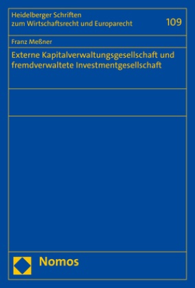 Franz Meßner - Externe Kapitalverwaltungsgesellschaft und fremdverwaltete Investmentgesellschaft