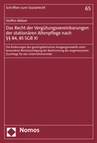 Steffen Mälzer - Das Recht der Vergütungsvereinbarungen der stationären Altenpflege nach §§ 84, 85 SGB XI