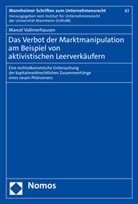Marcel Vollmerhausen - Das Verbot der Marktmanipulation am Beispiel von aktivistischen Leerverkäufern