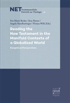 Eve-Marie Becker, Jens Herzer, Angela Standhartinger, Angela Standhartinger et al, Florian Wilk - Reading the New Testament in the Manifold Contexts of a Globalized World