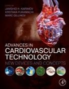 Jamshid H. (EDT)/ Fukamachi Karimov, Kiyotaka Fukamachi, Marc Gillinov, Marc (Chair Gillinov, Jamshid Karimov, Jamshid H. (Cleveland Clinic Lerner College of Medicine of Case Western Reserve University Karimov - Advances in Cardiovascular Technology