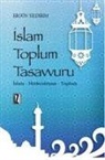 Ergün Yildirim - Islam Toplum Tasavvuru