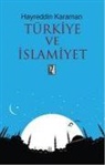 Hayreddin Karaman - Türkiye ve Islamiyet