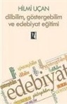 Hilmi Ucan - Dilbilim, Göstergebilim ve Edebiyat Egitimi