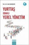 M. Akif cukurcayir - Yurttas Odakli Yerel Yönetim