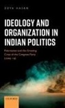 Zoya Hasan, Zoya (Distinguished Professor Hasan, Hasan Zoya - Ideology and Organization in Indian Politics