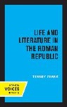 Tenney Frank, Frank Tenney - Life and Literature in the Roman Republic