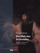 Erhard Oeser, Erhard (Prof. Dr.) Oeser - Die Welt des Aristoteles