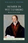 William P. Weaver, William P. (Baylor University) Weaver, William P. (Professor of Literature in the Weaver - Homer in Wittenberg