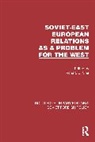 Richard D. Vine, Richard D. Vine - Soviet-East European Relations As a Problem for the West