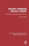 Robert F. Miller - Soviet Foreign Policy Today