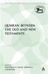 Frederick H Cryer, Thomas L Thompson, Frederick H. Cryer, Thomas L. Thompson - Qumran between the Old and New Testaments