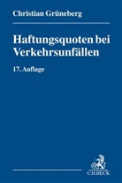Christian Grüneberg, Christian (Dr.) Grüneberg - Haftungsquoten bei Verkehrsunfällen