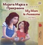 Shelley Admont, Kidkiddos Books - My Mom is Awesome (Macedonian English Bilingual Book for Kids)