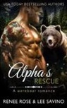 Renee Rose, Lee Savino - Alpha's Rescue