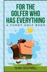 Team Golfwell - For the Golfer Who Has Everything