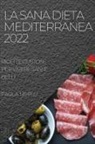 Paola Merlo - LA SANA DIETA MEDITERRANEA 2022