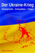 Rainer Gievers - Der Ukraine-Krieg