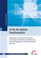 Susanne Kamsker, Marianne Friese, Klaus Jenewein, Klaus Jenewein (Prof. Dr.), Susan Seeber, Seeber (Prof. Dr.) u a... - Fit für die digitale Transformation