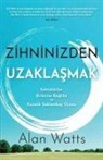 Alan Watts - Zihninizden Uzaklasmak