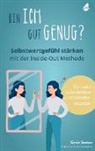 Gavin Sexton - Bin ich gut genug? Selbstwertgefühl stärken mit der Inside-Out Methode