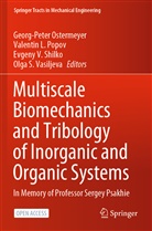 Valentin L Popov, Georg-Peter Ostermeyer, Valentin L. Popov, Evgeny V. Shilko, Evgeny V Shilko et al, Olga S. Vasiljeva - Multiscale Biomechanics and Tribology of Inorganic and Organic Systems
