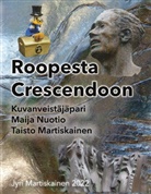 Jyri Martiskainen - Roopesta Crescendoon