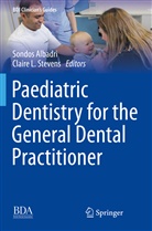 Sondos Albadri, L Stevens, Claire L. Stevens - Paediatric Dentistry for the General Dental Practitioner