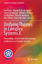 Marcus A M de Aguiar, Yaneer Bar-Yam, Dan Braha, Marcus A. M. de Aguiar, Carlos Gershenson, Carlos Gershenson et al... - Unifying Themes in Complex Systems X