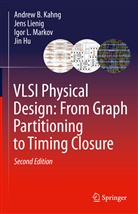 Jin Hu, Andrew B Kahng, Andrew B. Kahng, Jens Lienig, Igor L et al Markov, Igor L. Markov - VLSI Physical Design: From Graph Partitioning to Timing Closure