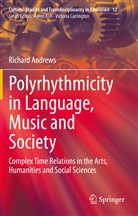 Richard Andrews - Polyrhythmicity in Language, Music and Society
