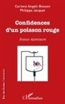 Corinne Angeli-Besson, Philippe Jacquet - Confidences d'un poisson rouge