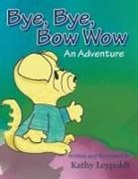 Kathy Leypoldt - Bye, Bye, Bow Wow