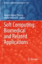 Nguyen Hoang Phuong, Kreinovich, Vladik Kreinovich, Nguyen Hoang Phuong - Soft Computing: Biomedical and Related Applications
