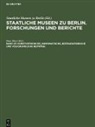 Hans Ebert, Staatliche Museen Zu Berlin - Staatliche Museen zu Berlin. Forschungen und Berichte - Band 23: Kunsthistorische, numismatische, restauratorische und volkskundliche Beiträge