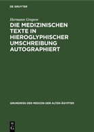 Hermann Grapow - Die medizinischen Texte in hieroglyphischer Umschreibung autographiert
