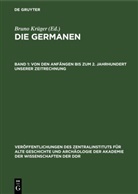 Bruno Krüger - Die Germanen - Band 1: Von den Anfängen bis zum 2. Jahrhundert unserer Zeitrechnung