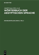 Adolf Erman, Hermann Grapow - Wörterbuch der aegyptischen Sprache: Die Belegstellen, Band 2, Teil 2