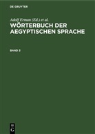 Adolf Erman, Hermann Grapow - Wörterbuch der aegyptischen Sprache - Band 3: Wörterbuch der aegyptischen Sprache. Band 3