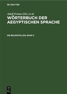 Adolf Erman, Hermann Grapow - Wörterbuch der aegyptischen Sprache: Die Belegstellen, Band 5
