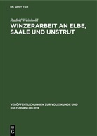 Rudolf Weinhold - Winzerarbeit an Elbe, Saale und Unstrut