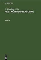 O. Madelung - Festkörperprobleme - Band 10: Freudenstadt, 6. bis 11. April 1970