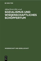 Alfred Erck, Lothar Läsker, Helmut Steiner - Sozialismus und wissenschaftliches Schöpfertum