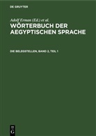 W. Erichsen, Adolf Erman, H. Grapow, Hermann Grapow - Wörterbuch der aegyptischen Sprache: Die Belegstellen, Band 2, Teil 1