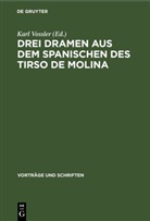 Karl Vossler - Drei Dramen aus dem Spanischen des Tirso de Molina