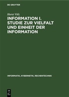 Horst Völz - Information I. Studie zur Vielfalt und Einheit der Information