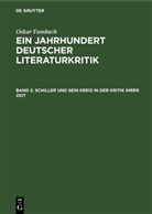 Oskar Fambach - Oskar Fambach: Ein Jahrhundert Deutscher Literaturkritik - Band 2: Schiller und sein Kreis in der Kritik ihrer Zeit